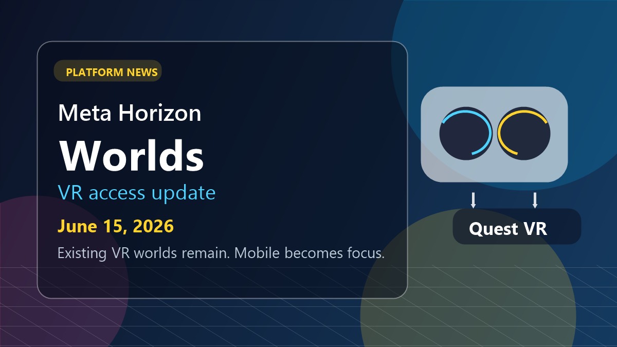 Meta Horizon Worlds VR Shutdown Reversed: What June 15 Means