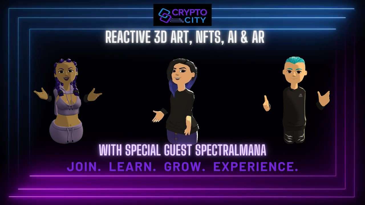 Crypto City Episode 20 (Reactive 3D Art, NFTs, AI & AR with Spectralmana) 2.27.23