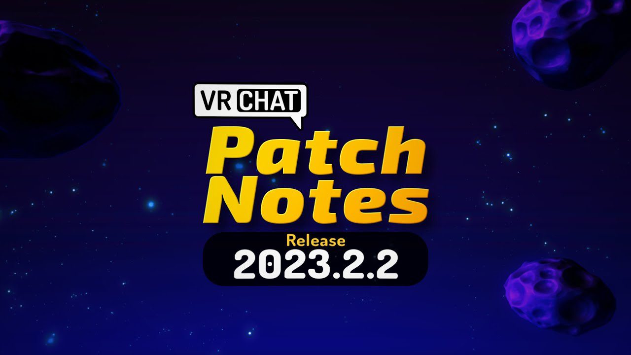 VRChat Video Patchnotes 2023.2.2 #vrchat