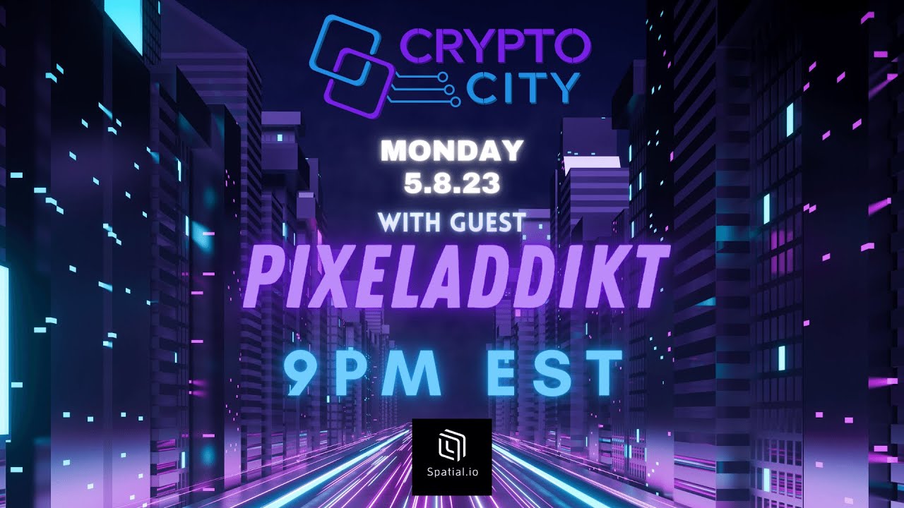 Crypto City Episode 27 (PixelAddikt NFT Creation) 5.8.23