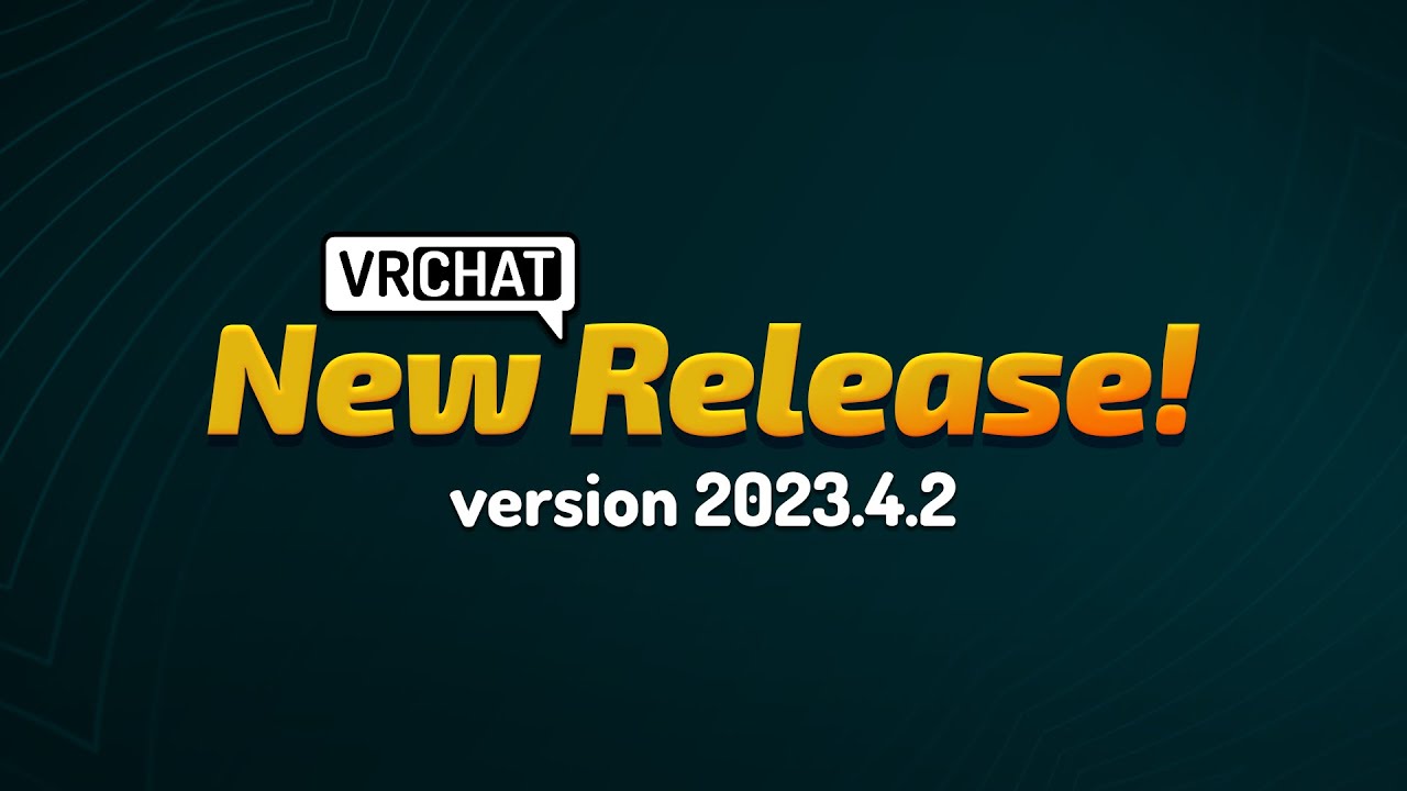 VRChat Video Patchnotes 2023.4.2 #vrchat